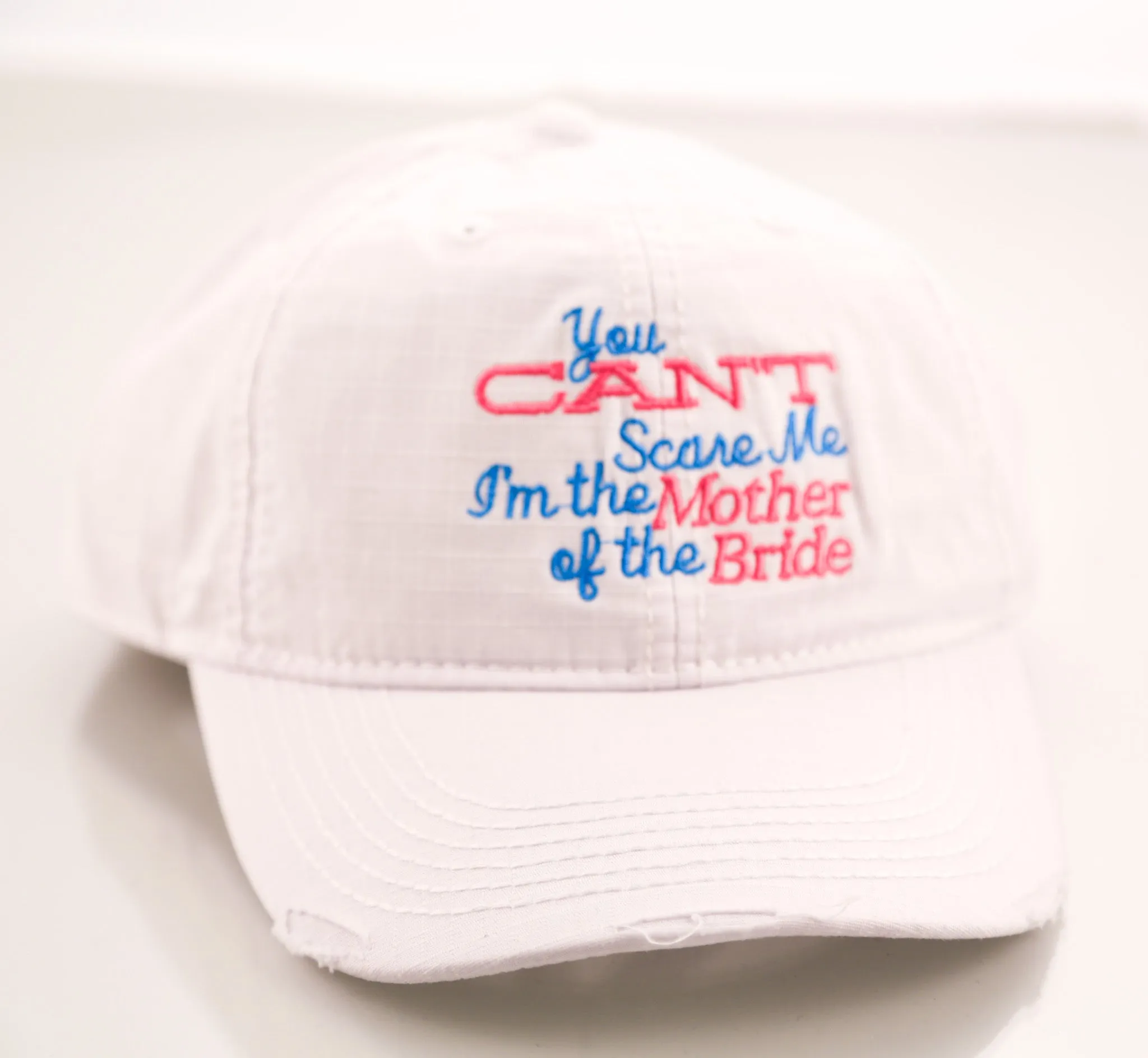 "You Can't Scare Me I'm the Mother of the Bride" White Embroidered Distressed Hat