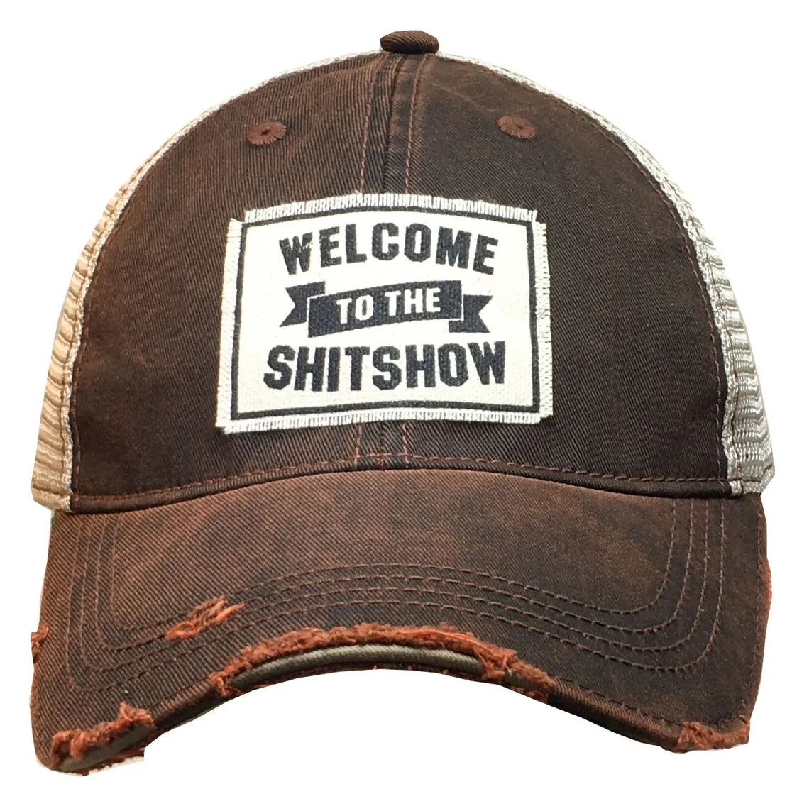 Welcome to the Shit Show Distressed Trucker Hat